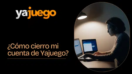 ¿Cómo cierro mi cuenta de Yajuego?