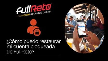 ¿Cómo puedo restaurar mi cuenta bloqueada de FullReto?
