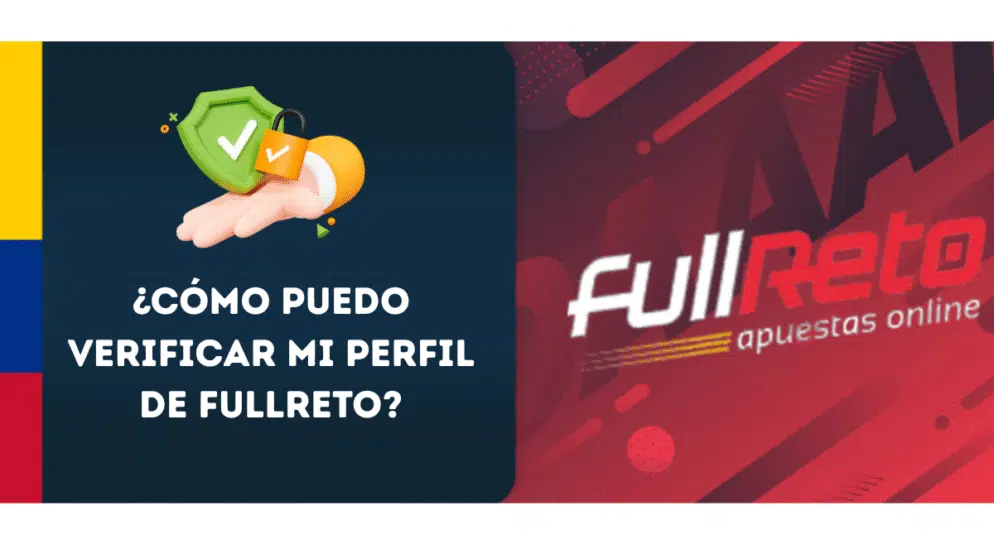 ¿Cómo puedo verificar mi perfil de FullReto?
