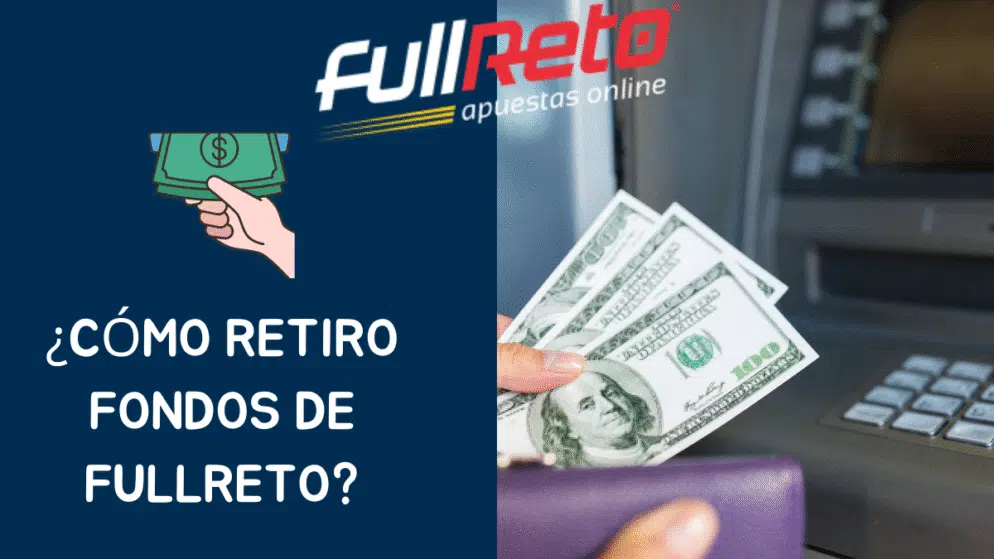 ¿Cómo retiro fondos de FullReto?