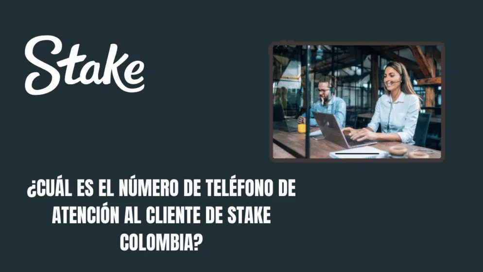 ¿Cuál es el número de teléfono de atención al cliente de Stake Colombia?