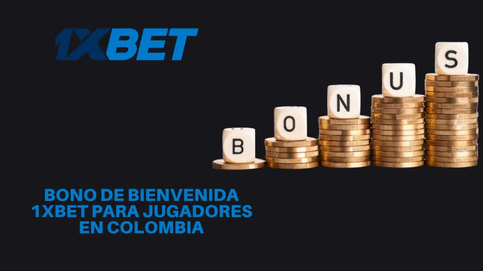Bono de bienvenida 1xbet para jugadores en Colombia