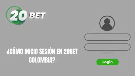 ¿Cómo inicio sesión en 20bet Colombia?