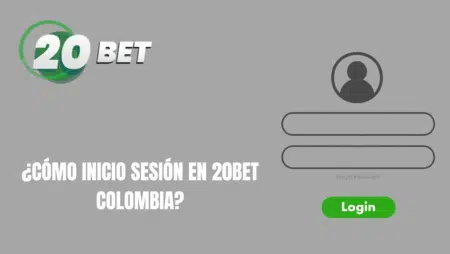 ¿Cómo inicio sesión en 20bet Colombia?
