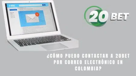 ¿Cómo puedo contactar a 20bet por correo electrónico en Colombia?
