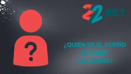 ¿Quién es el dueño de 22bet Colombia?