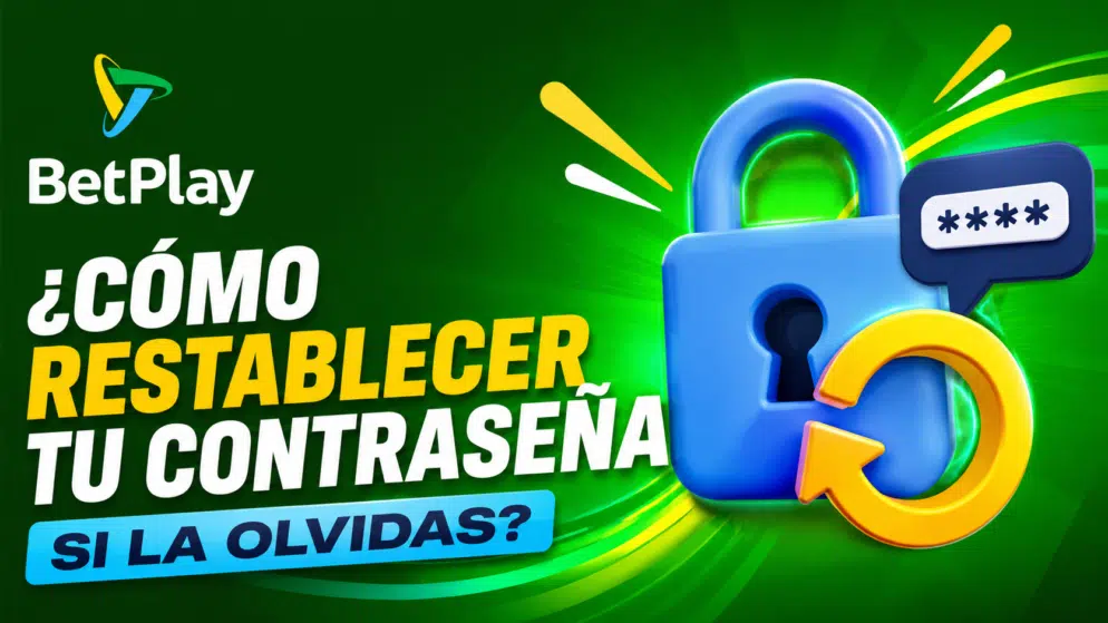 ¿Cómo restablecer tu contraseña de BetPlay si la olvidas?