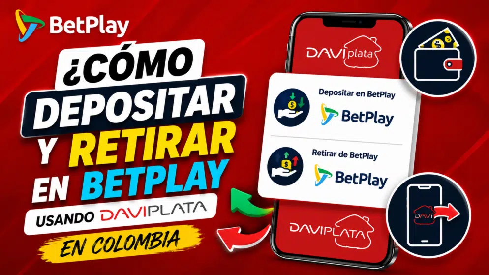 ¿Cómo depositar y retirar en BetPlay usando DaviPlata en Colombia?