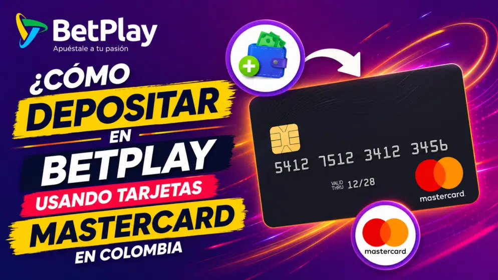 ¿Cómo depositar en BetPlay usando tarjetas Mastercard en Colombia?