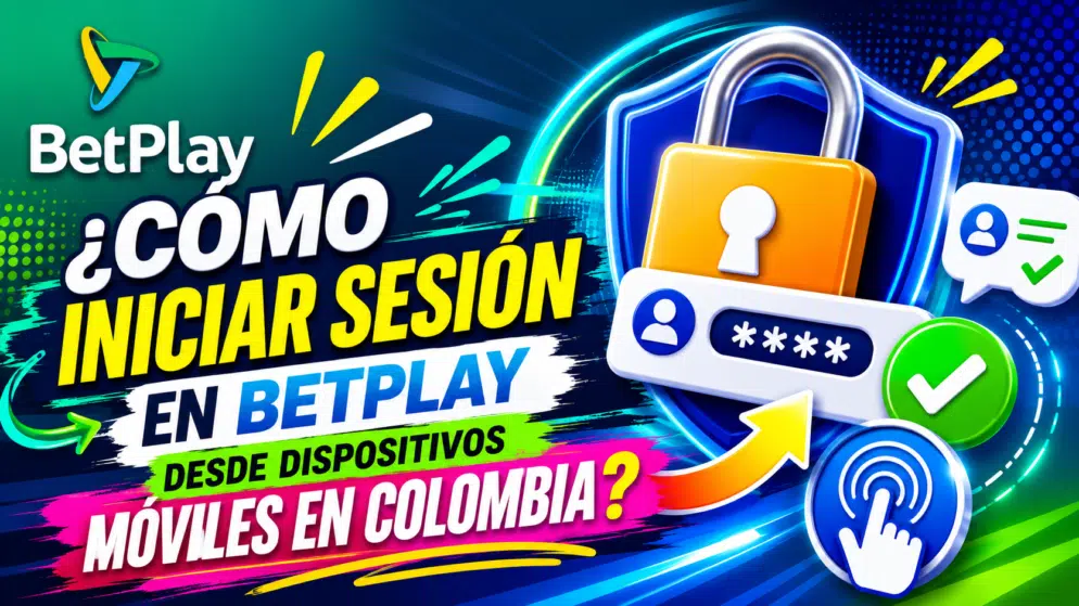 ¿Cómo iniciar sesión en BetPlay desde dispositivos móviles en Colombia?