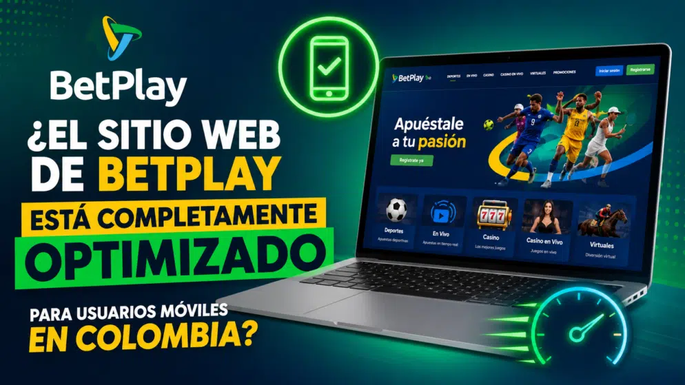 ¿El sitio web de BetPlay está completamente optimizado para usuarios móviles en Colombia?